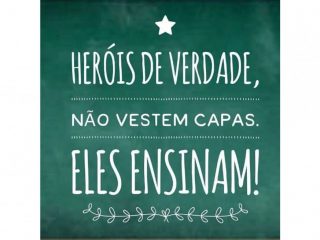 Professores são guerreiros na luta pelo futuro das crianças