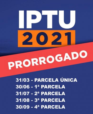 MUNICÍPIO PRORROGA PRAZO DE PAGAMENTO DO IPTU 2021