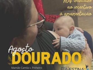 Agosto Dourado: Mês de incentivo ao ALEITAMENTO MATERNO