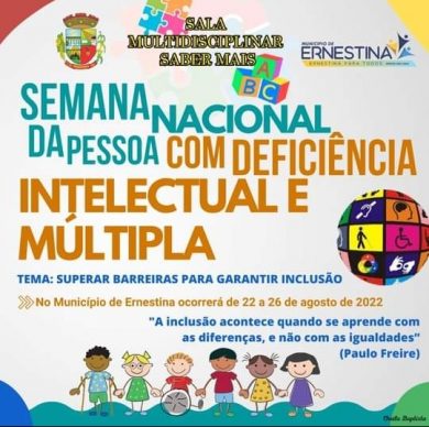 SEMANA NACIONAL DA PESSOA COM DEFICIÊNCIA INTELECTUAL E MÚLTIPLA NO MUNICÍPIO DE ERNESTINA