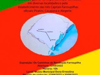 Museu Municipal Dona Ernestina apresenta a exposição “Os caminhos da Revolução FarroupiMuseu Municipal Dona Ernestina apresenta a    exposição “Os caminhos da Revolução Farroupilha (1835-1845)”