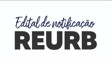 EDITAL DE NOTIFICAÇÃO DE REGULARIZAÇÃO FUNDIÁRIA URBANA Nº 01/2024
