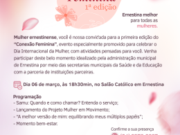 Ernestina realizará a 1ª edição do “Conexão Feminina” para celebrar o Dia da Mulher