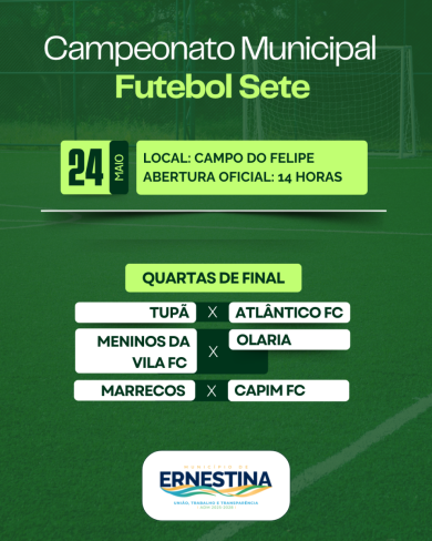 Quartas de Final do Campeonato Municipal de Futebol Sete de Ernestina acontecem neste sábado (24)