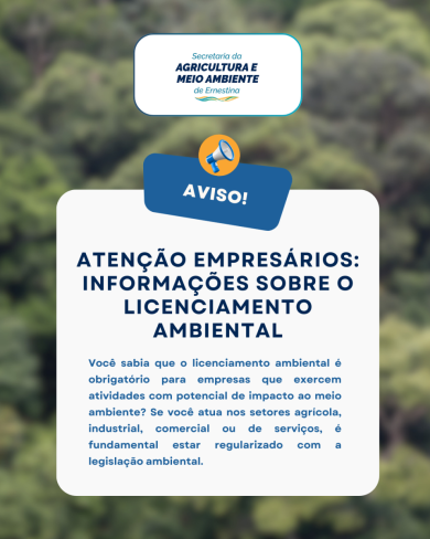 Atenção empresários: informações sobre o licenciamento ambiental