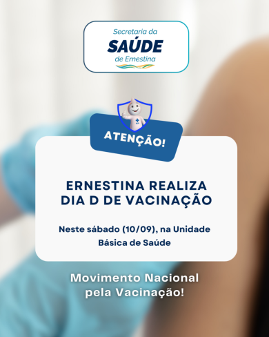 Ernestina realiza Dia D de Vacinação neste sábado (10) 