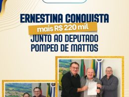 Grande notícia: Ernestina conquista mais R$ 220 mil junto ao deputado Pompeo de Mattos (PDT)