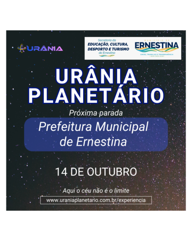 Ernestina recebe o Planetário Itinerante Urânia nesta terça-feira (14)
