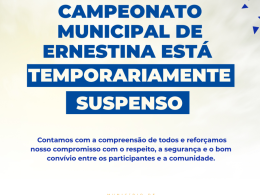 Comunicado: Campeonato Municipal de Ernestina está temporariamente suspenso