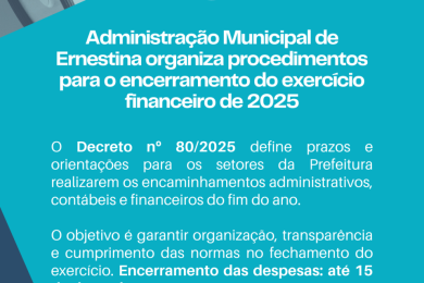 Administração Municipal de Ernestina organiza procedimentos para o encerramento do exercício financeiro de 2025