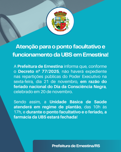 Atenção para o ponto facultativo e funcionamento da UBS em Ernestina!