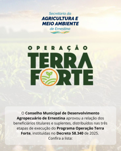 Ernestina avança com apoio à agricultura familiar por meio do programa Terra Forte
