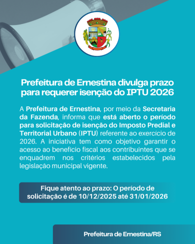 Prefeitura de Ernestina divulga prazo para requerer isenção do IPTU 2026