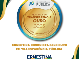 Ernestina conquista selo Ouro em Transparência Pública e reforça compromisso com a boa gestão