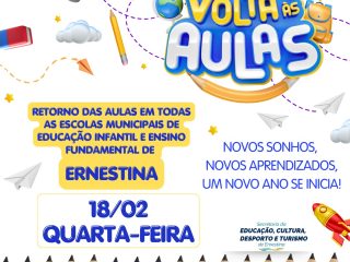 Volta às Aulas marca início de um novo ciclo nas escolas municipais de Ernestina