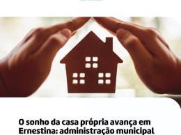 O sonho da casa própria avança em Ernestina: administração municipal conquista R$ 2,8 milhões para construção de 20 moradias