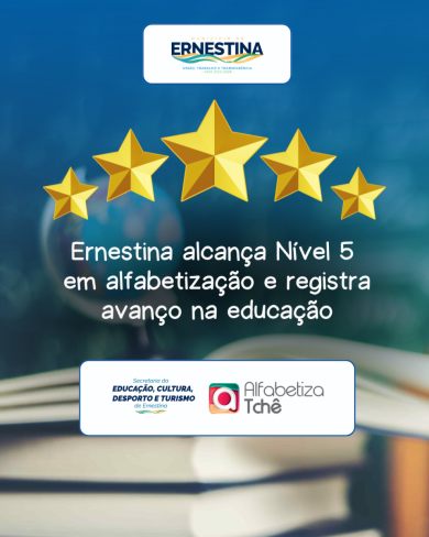 Ernestina alcança Nível 5 em alfabetização e registra avanço na educação