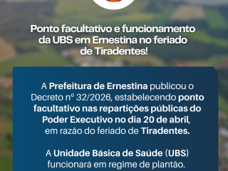 Prefeitura de Ernestina decreta ponto facultativo em virtude do feriado de Tiradentes