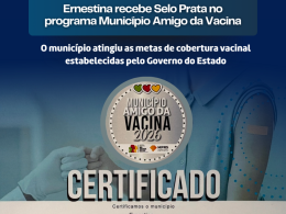 Ernestina recebe Selo Prata no programa Município Amigo da Vacina