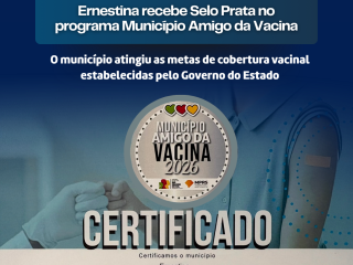 Ernestina recebe Selo Prata no programa Município Amigo da Vacina