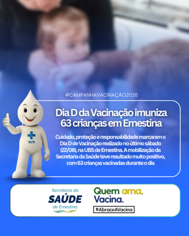 Dia D da Vacinação imuniza 63 crianças em Ernestina