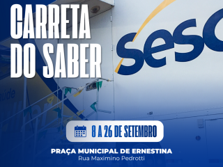 Carreta do Saber chega a Ernestina